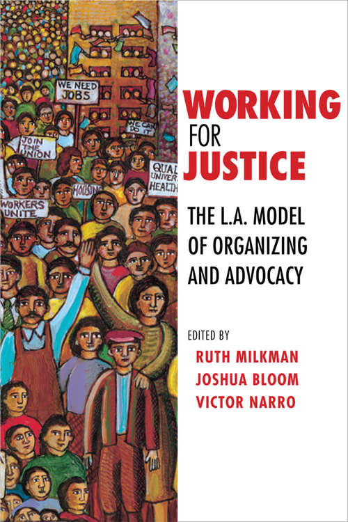 Book cover of Working for Justice: The L.A. Model of Organizing and Advocacy