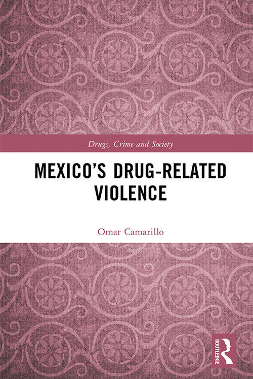 Book cover of Mexico’s Drug-Related Violence (Drugs, Crime and Society)