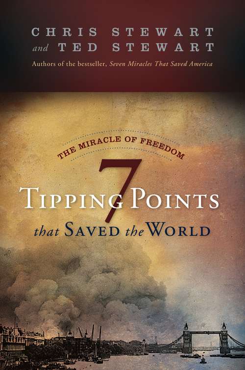 Book cover of The Miracle of Freedom: Seven Tipping Points That Saved the World