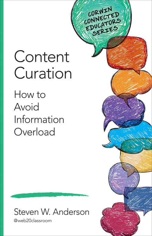 Book cover of Content Curation: How to Avoid Information Overload (Corwin Connected Educators Series)