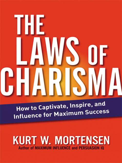 Book cover of The Laws of Charisma: How to Captivate, Inspire, and Influence for Maximum Success