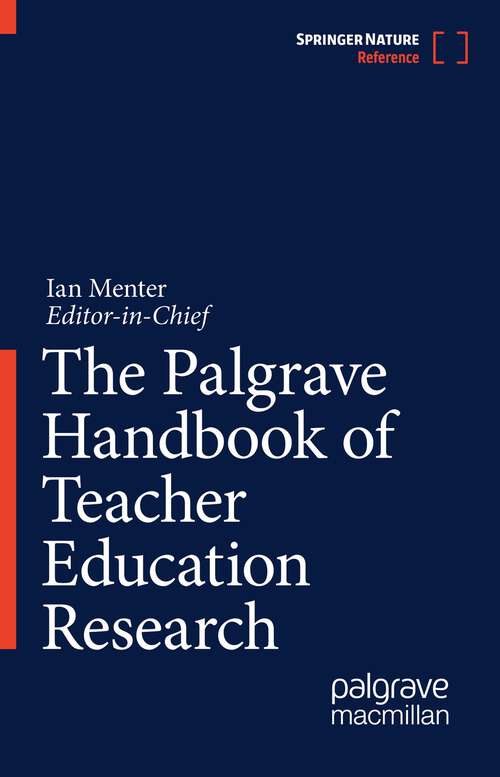 Book cover of The Palgrave Handbook of Teacher Education Research (1st ed. 2023)
