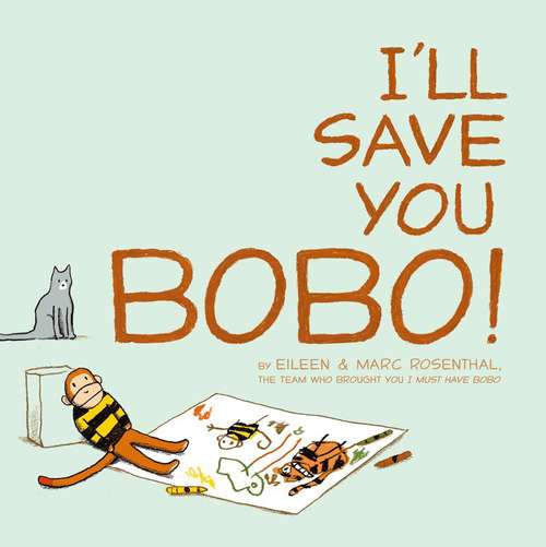 Book cover of I'll Save You Bobo!