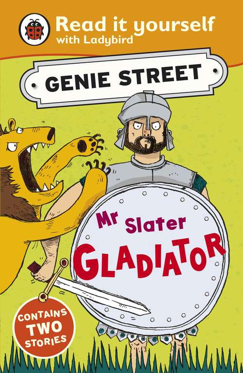 Book cover of Mr Slater, Gladiator: Genie Street: Ladybird Read it yourself