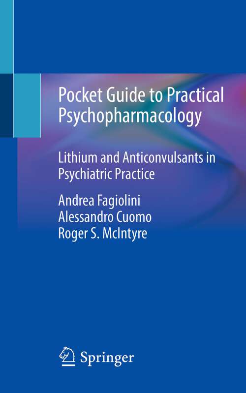 Pocket Guide to Practical Psychopharmacology: Lithium and Anticonvulsants in Psychiatric Practice