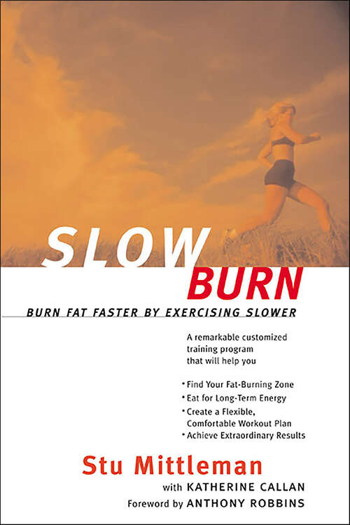 Book cover of Slow Burn: Burn Fat Faster By Exercising Slower