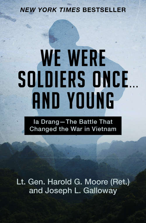Book cover of We Were Soldiers Once . . . and Young