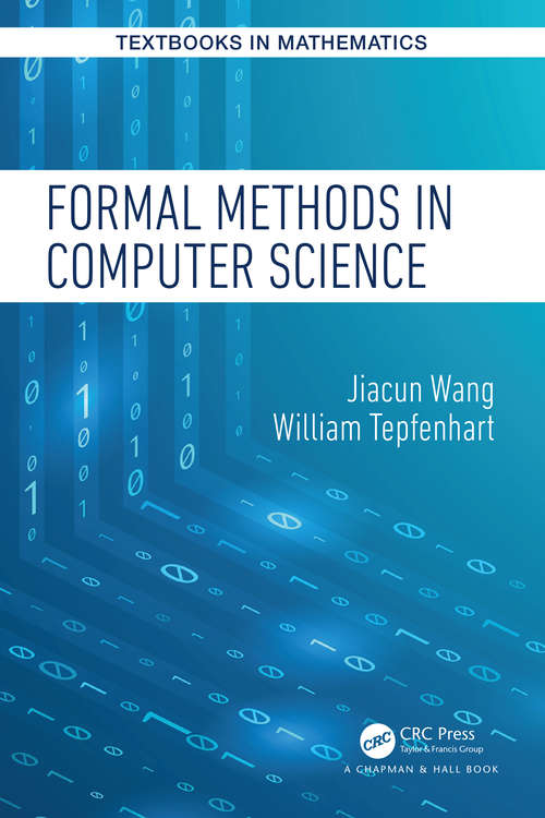 Book cover of Formal Methods in Computer Science (Textbooks In Mathematics Ser.)