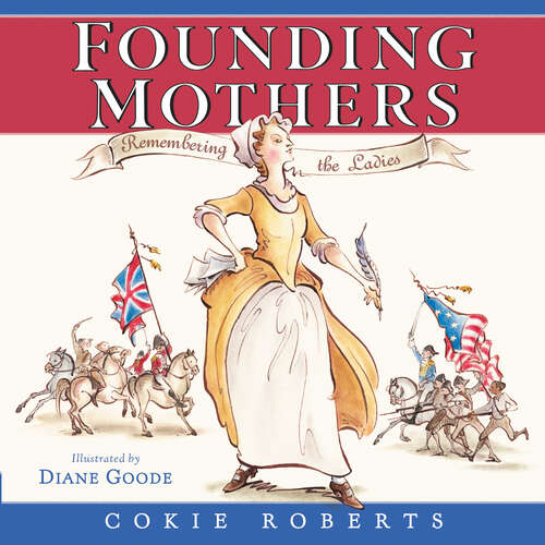 Book cover of Founding Mothers: Remembering the Ladies