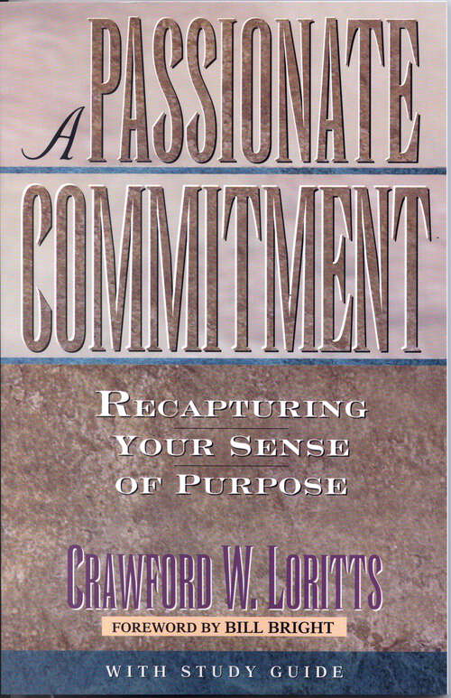 Book cover of A Passionate Commitment: Recapturing Your Sense of Purpose (New Edition)