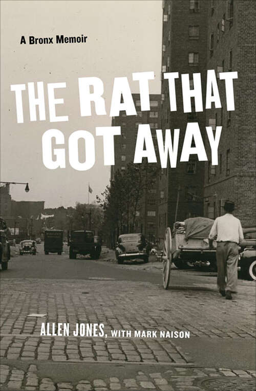 The Rat That Got Away: A Bronx Memoir