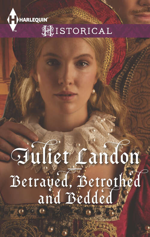 Book cover of Betrayed, Betrothed and Bedded: Rebel Outlaw The Scarlet Gown Betrayed, Betrothed And Bedded