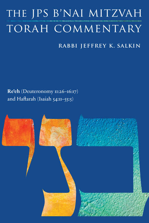 Book cover of Re'eh: The JPS B'nai Mitzvah Torah Commentary (JPS Study Bible)