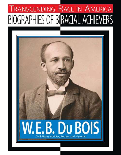 Book cover of W.E.B. Du Bois: Civil Rights Activist, Author, Historian