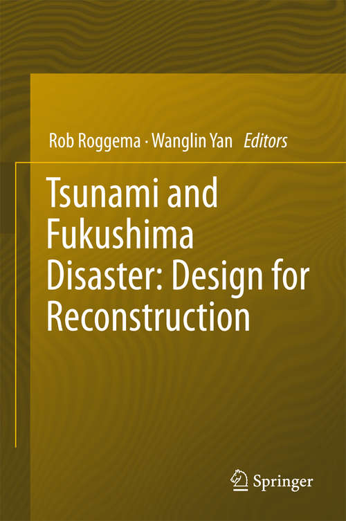 Book cover of Tsunami and Fukushima Disaster: Design for Reconstruction