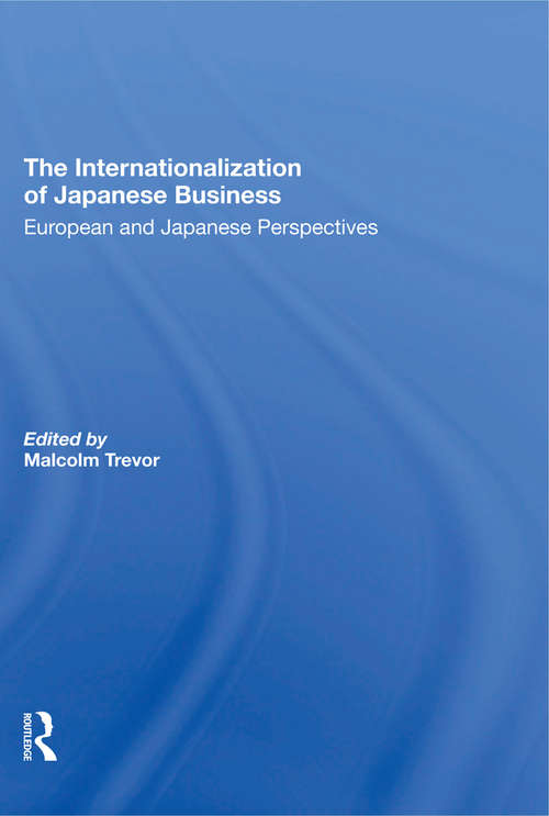 Book cover of The Internationalization Of Japanese Business: European And Japanese Perspectives