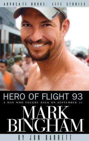 Hero of Flight 93: Mark Bingham