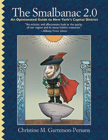Book cover of The Smalbanac 2.0: An Opinionated Guide to New York's Capital District (Excelsior Editions)