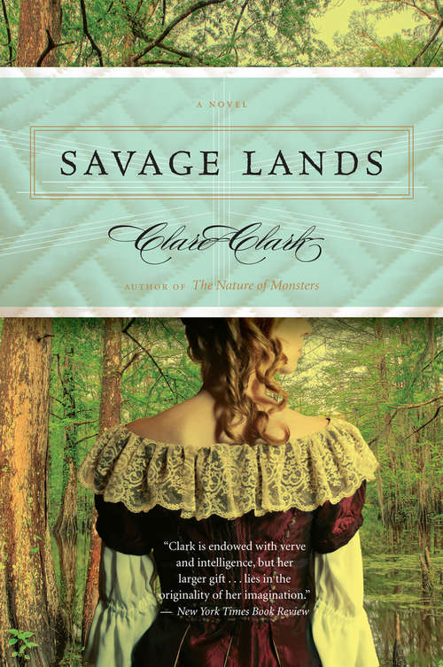 Savage Lands: A Novel