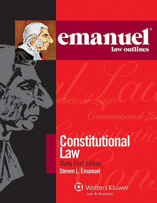 Book cover of Emanuel Law Outlines: Constitutional Law (Thirty-First Edition)