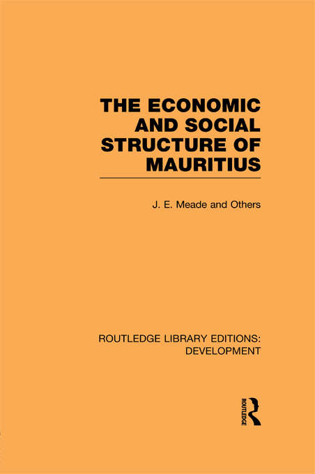 Book cover of The Economic and Social Structure of Mauritius (Routledge Library Editions: Development)