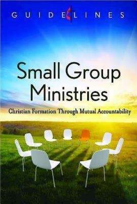 Book cover of Guidelines for Leading Your Congregation 2013-2016 - Small Group Ministries