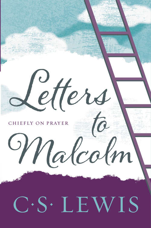 Book cover of Letters to Malcolm, Chiefly on Prayer: Chiefly On Prayer