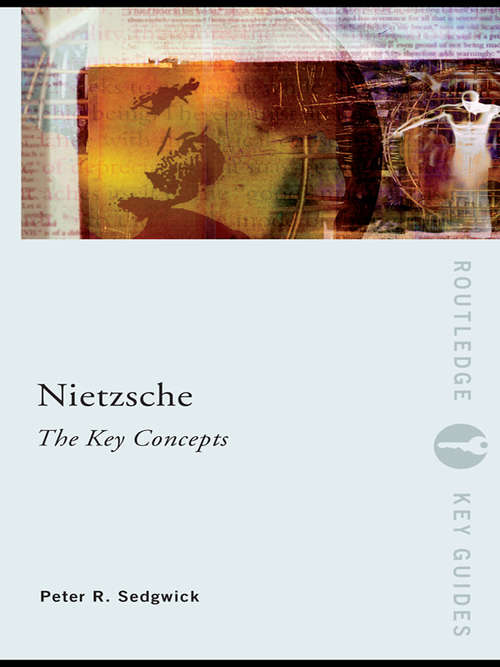 Book cover of Nietzsche: The Key Concepts (Routledge Key Guides)