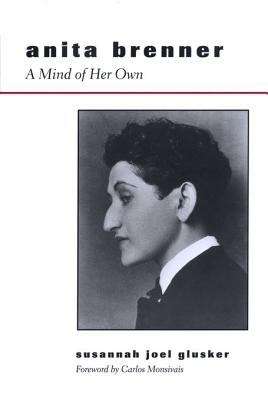 Book cover of Anita Brenner: A Mind of Her Own