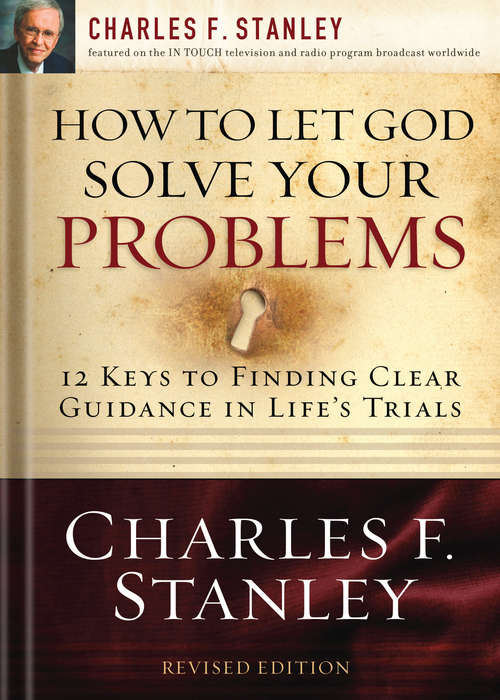 Book cover of How to Let God Solve Your Problems: 12 Keys for Finding Clear Guidance in Life's Trials