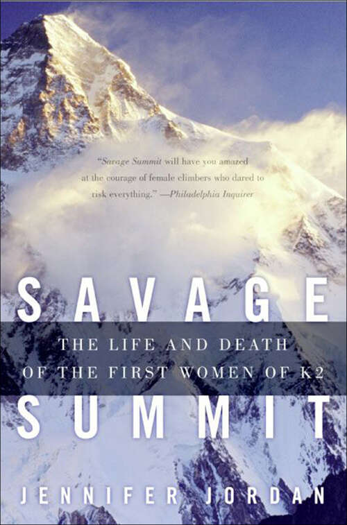 Book cover of Savage Summit: The Life and Death of the First Women of K2