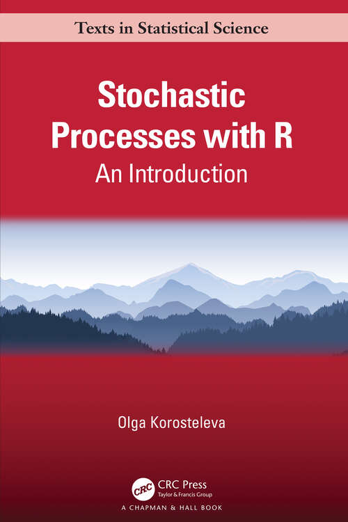 Book cover of Stochastic Processes with R: An Introduction (Chapman & Hall/CRC Texts in Statistical Science)
