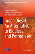 Green Diesel: An Alternative to Biodiesel and Petrodiesel (Advances in Sustainability Science and Technology)