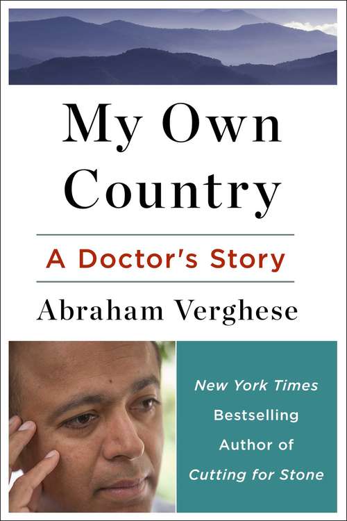 Book cover of My Own Country: A Doctor's Story of a Town and its People in the Age of AIDS