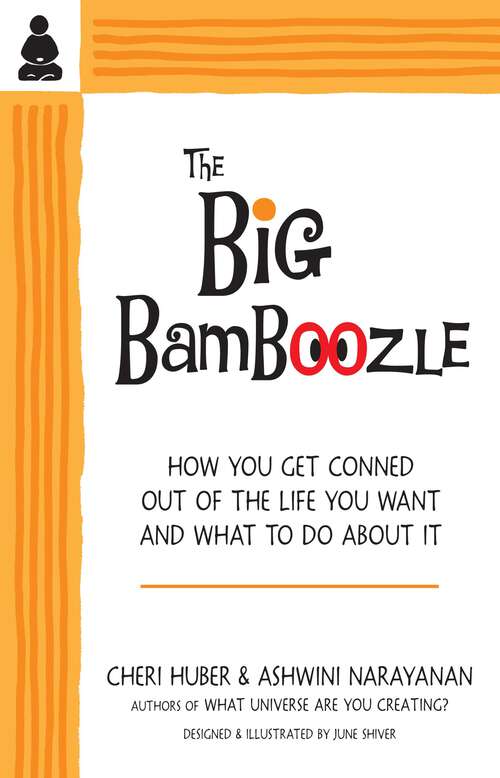 Book cover of The Big Bamboozle: How We Are Conned Out of the Life We Want
