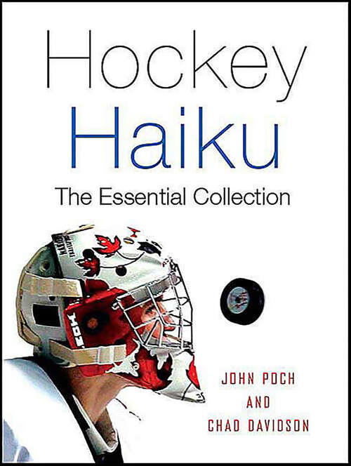 Book cover of Hockey Haiku: The Essential Collection