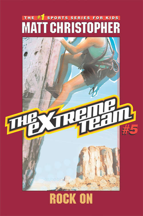 The eXtreme Team #5: Rock On (The\extreme Team Ser. #Bk. 5)