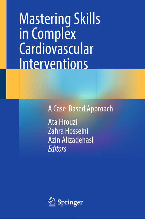 Book cover of Mastering Skills in Complex Cardiovascular Interventions: A Case-Based Approach