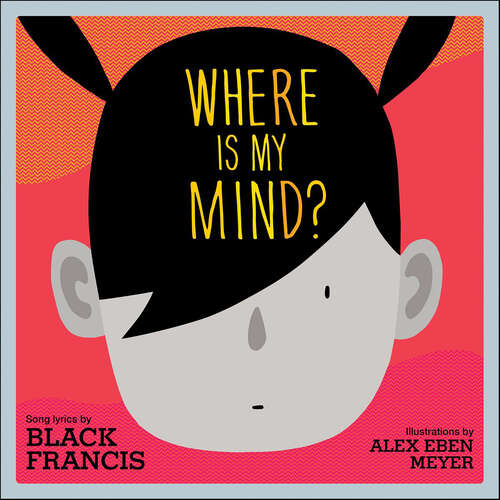 Book cover of Where Is My Mind? (LyricPop)