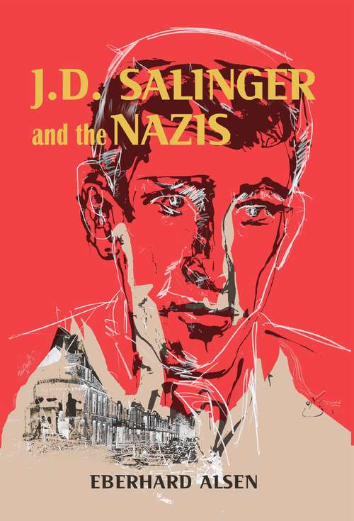 Book cover of J. D. Salinger and the Nazis