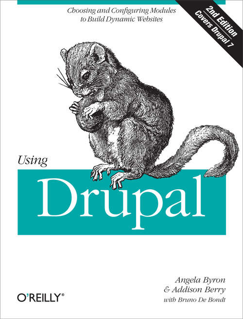Book cover of Using Drupal: Choosing and Configuring Modules to Build Dynamic Websites