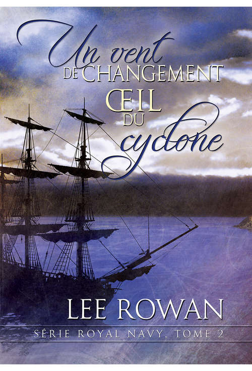 Book cover of Un vent de changement et Œil du cyclone (Série Royal Navy #2)