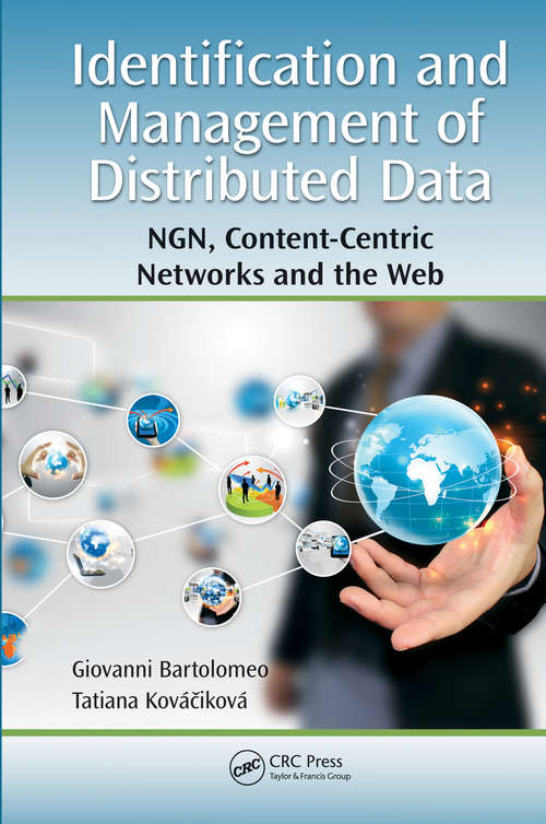 Book cover of Identification and Management of Distributed Data: NGN, Content-Centric Networks and the Web