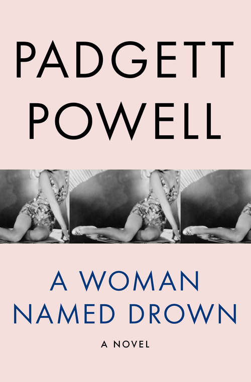 A Woman Named Drown: A Novel