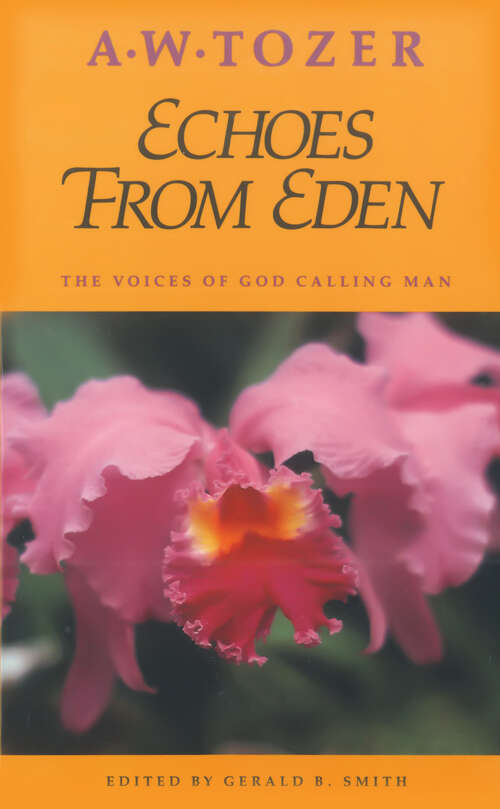 Book cover of Echoes from Eden: The Voices of God Calling Man (New Edition)