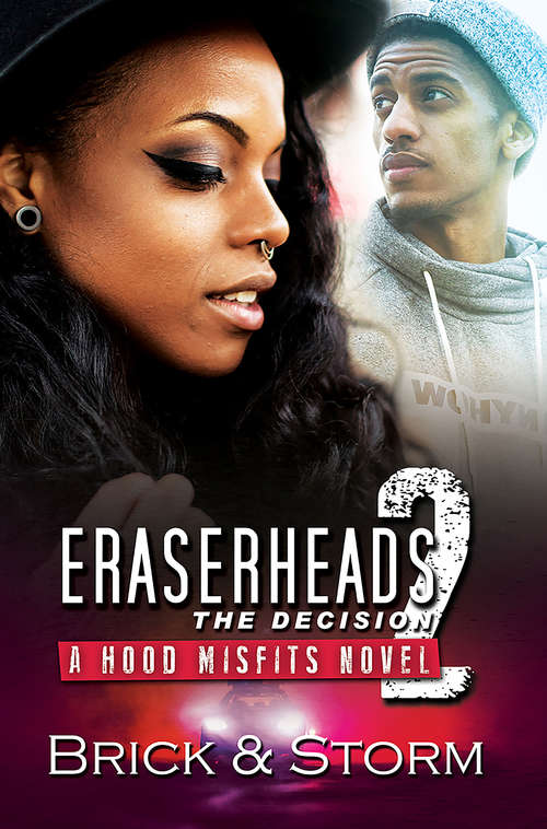 Eraserheads 2: The Decision (Hood Misfits #2)