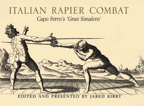 Book cover of Italian Rapier Combat: Capo Ferro's 'Gran Simalco'