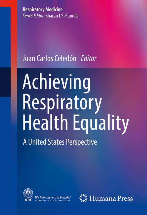 Book cover of Achieving Respiratory Health Equality: A United States Perspective (Respiratory Medicine)