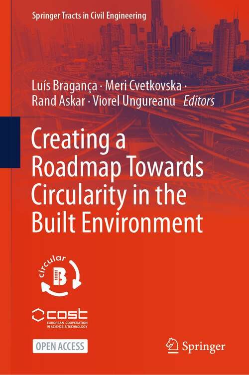 Book cover of Creating a Roadmap Towards Circularity in the Built Environment (1st ed. 2024) (Springer Tracts in Civil Engineering)