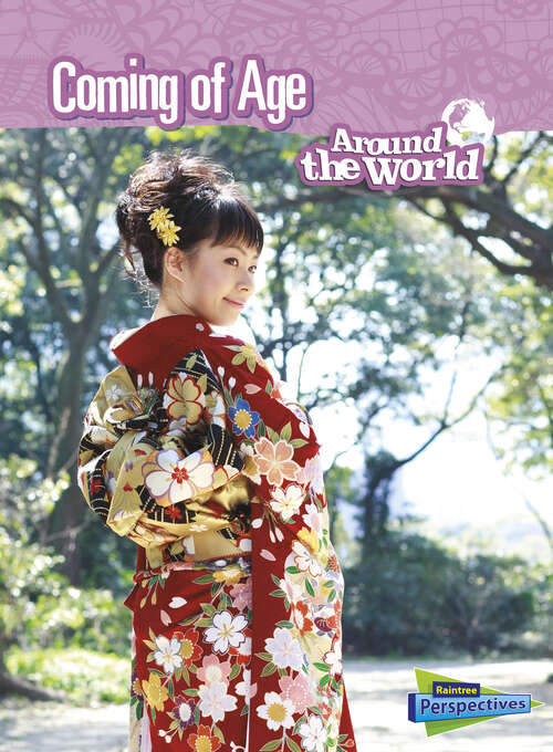 Book cover of Coming of Age Around the World (Cultures And Customs Ser.)